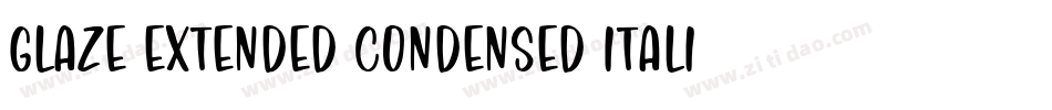 Glaze Extended Condensed Italic字体转换